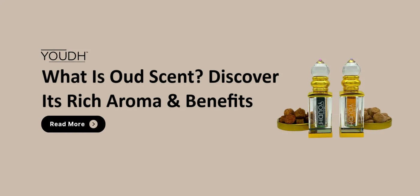 What Is Oud Scent?