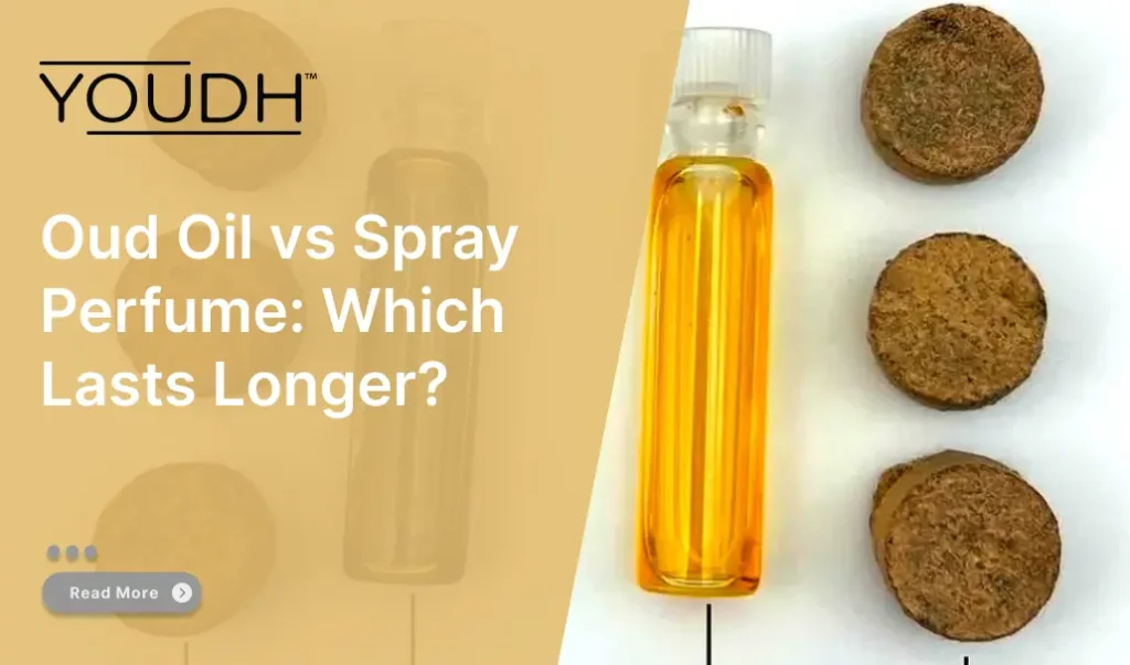 Oud Oil vs Spray perfume